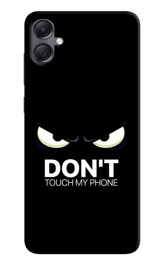 Don'T Touch My Phone Samsung A05 Hard Case Back Cover by Casekaro