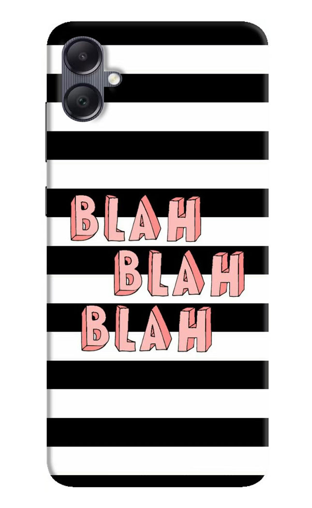 Blah Blah Blah Samsung A05 Hard Case Back Cover by Casekaro