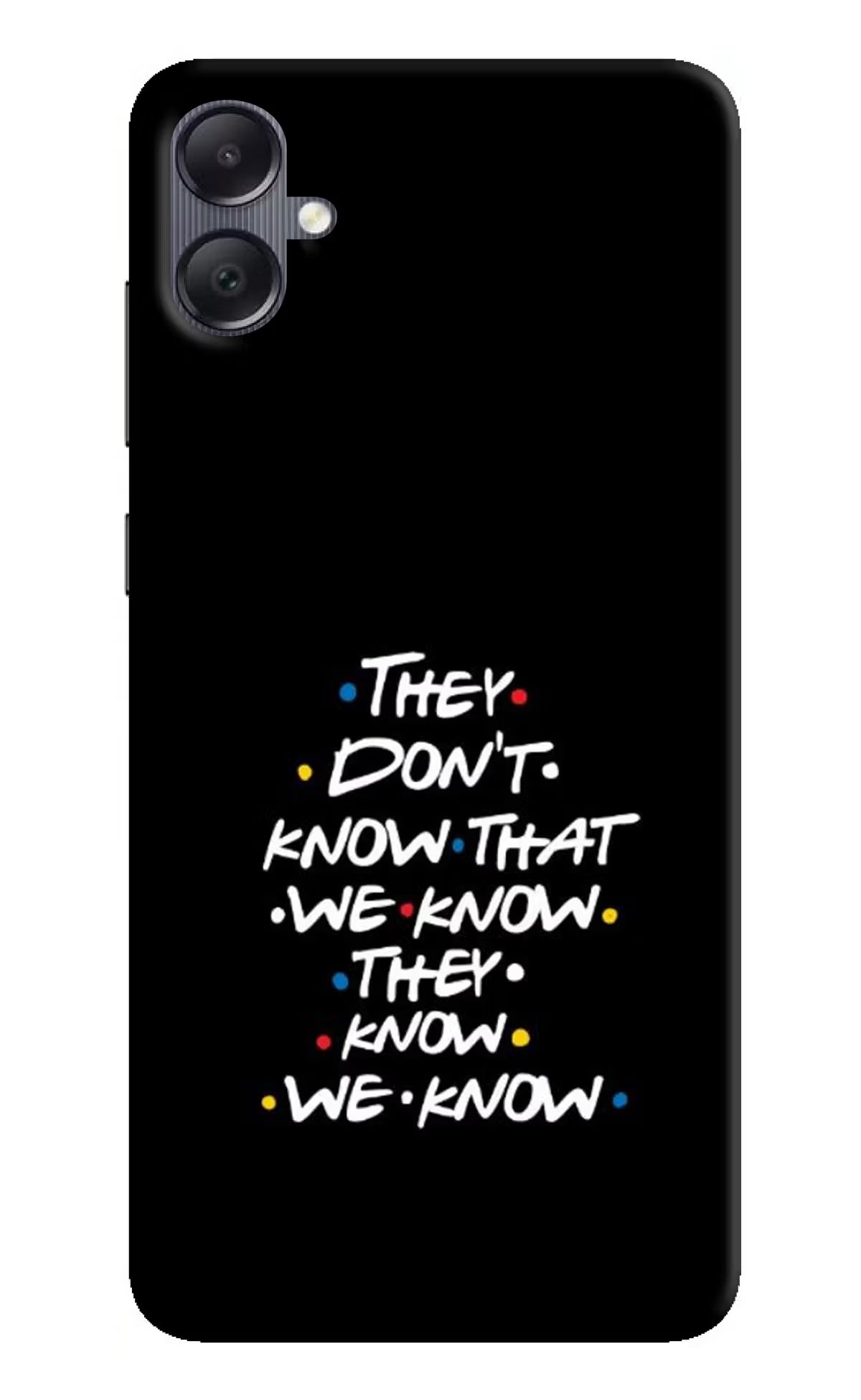 FRIENDS Dialogue Samsung A05 Hard Case Back Cover by Casekaro