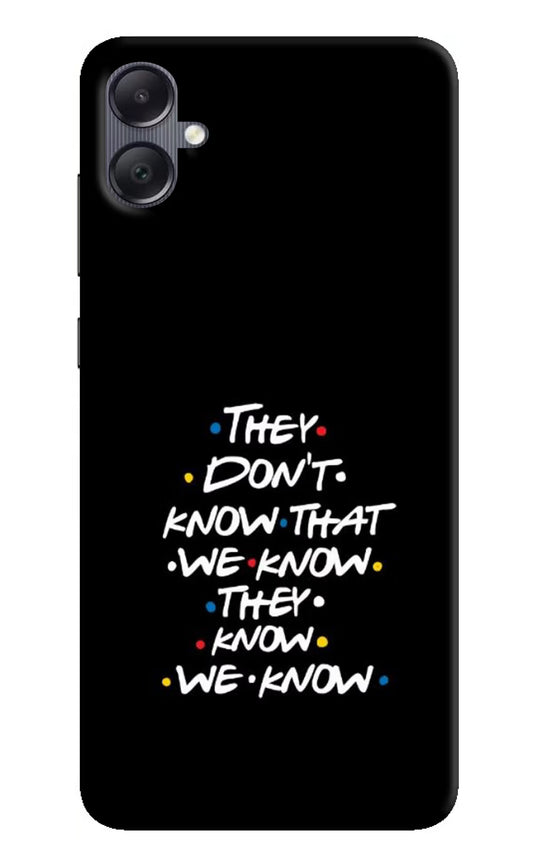 FRIENDS Dialogue Samsung A05 Hard Case Back Cover by Casekaro