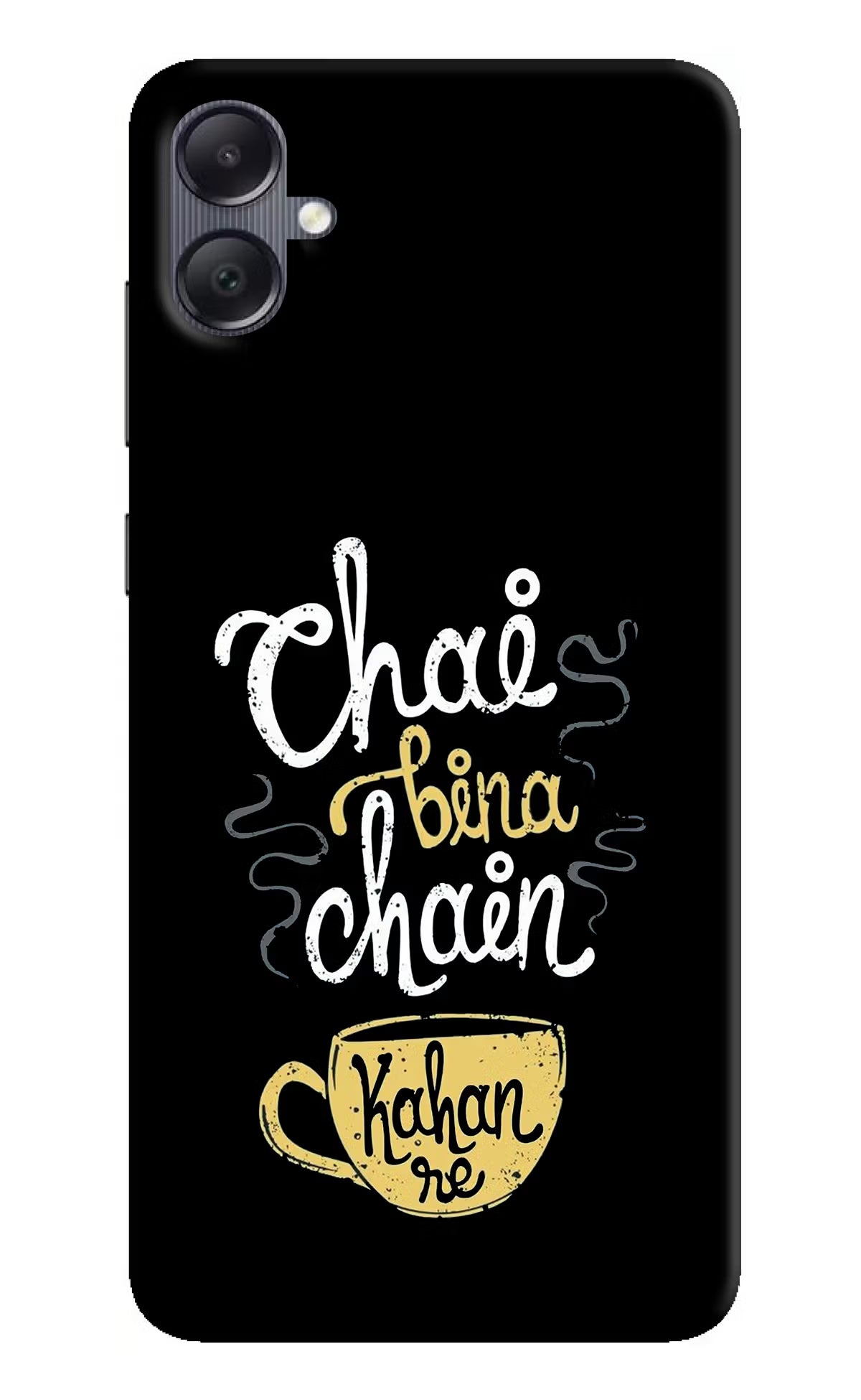Chai Bina Chain Kaha Re Samsung A05 Hard Case Back Cover by Casekaro