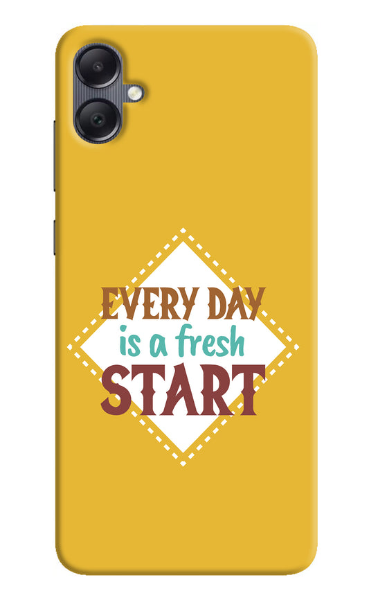 Every day is a Fresh Start Samsung A05 Back Cover