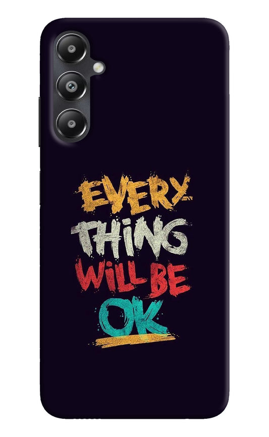 Everything Will Be Ok Samsung A05s Back Cover