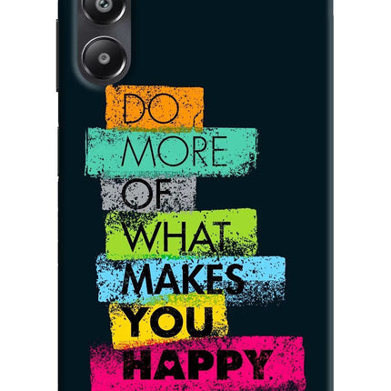 Do More Of What Makes You Happy Samsung A05s Hard Case Back Cover by Casekaro
