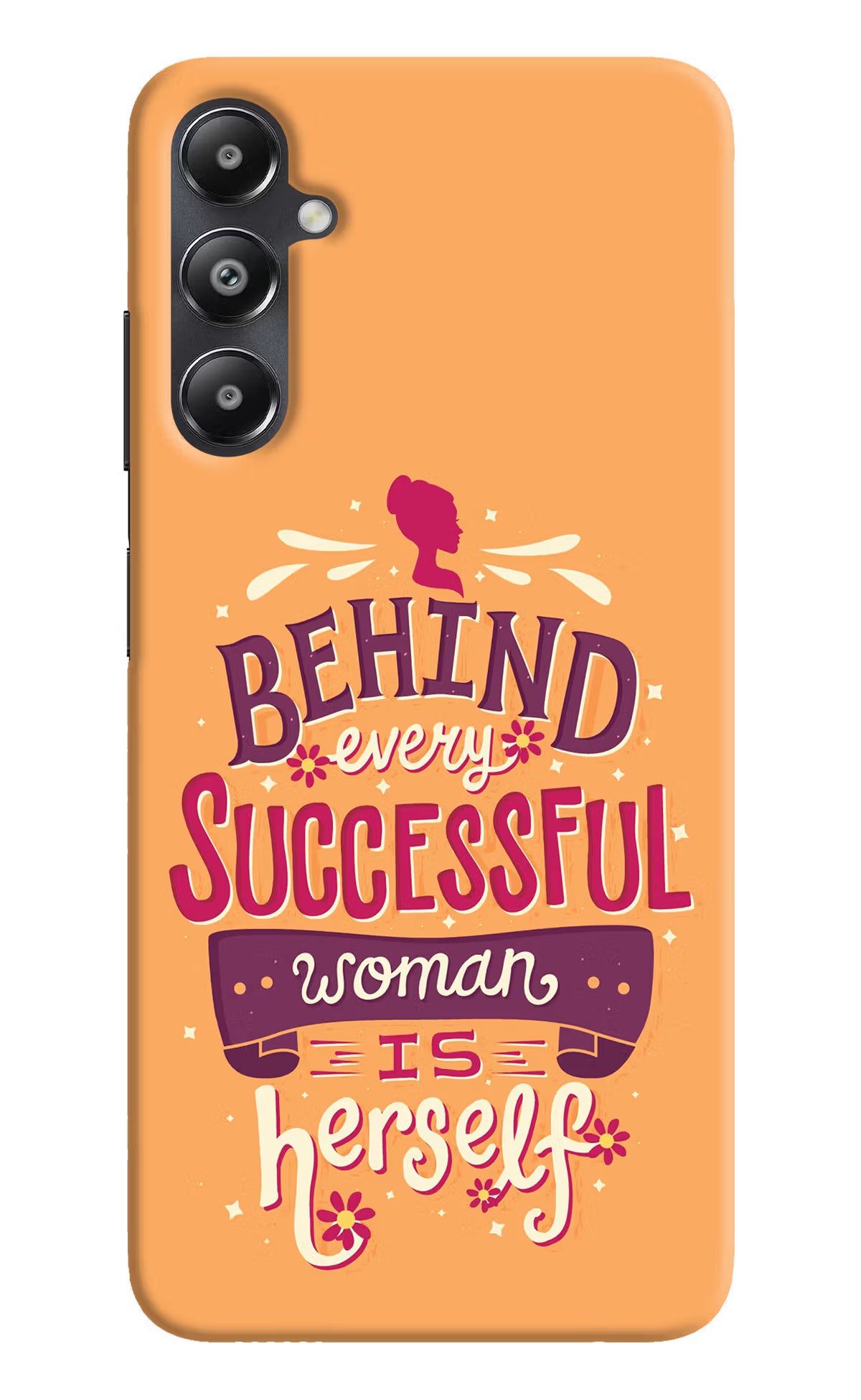 Behind Every Successful Woman There Is Herself Samsung A05s Hard Case Back Cover by Casekaro