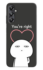 You're Right Samsung A05s Hard Case Back Cover by Casekaro