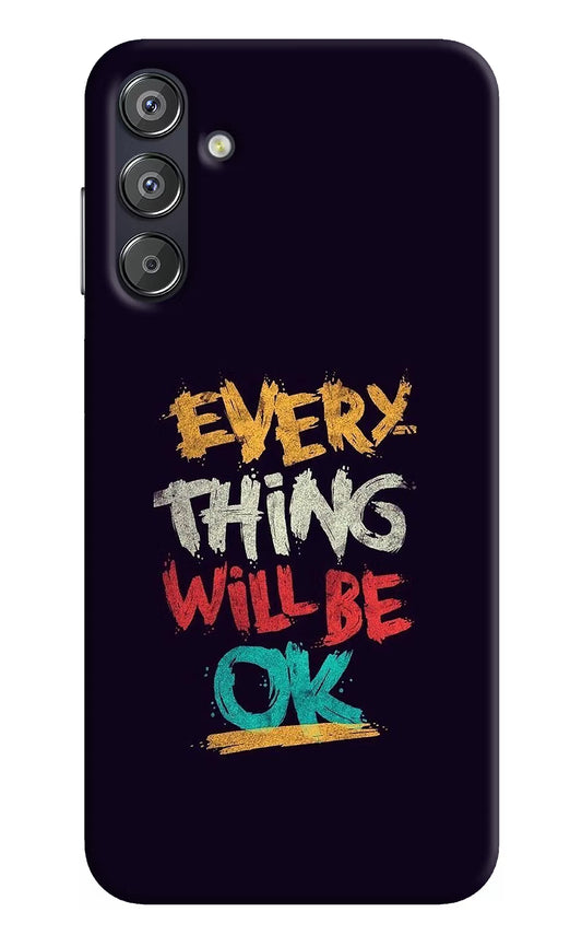 Everything Will Be Ok Samsung F15 5G Hard Case Back Cover by Casekaro