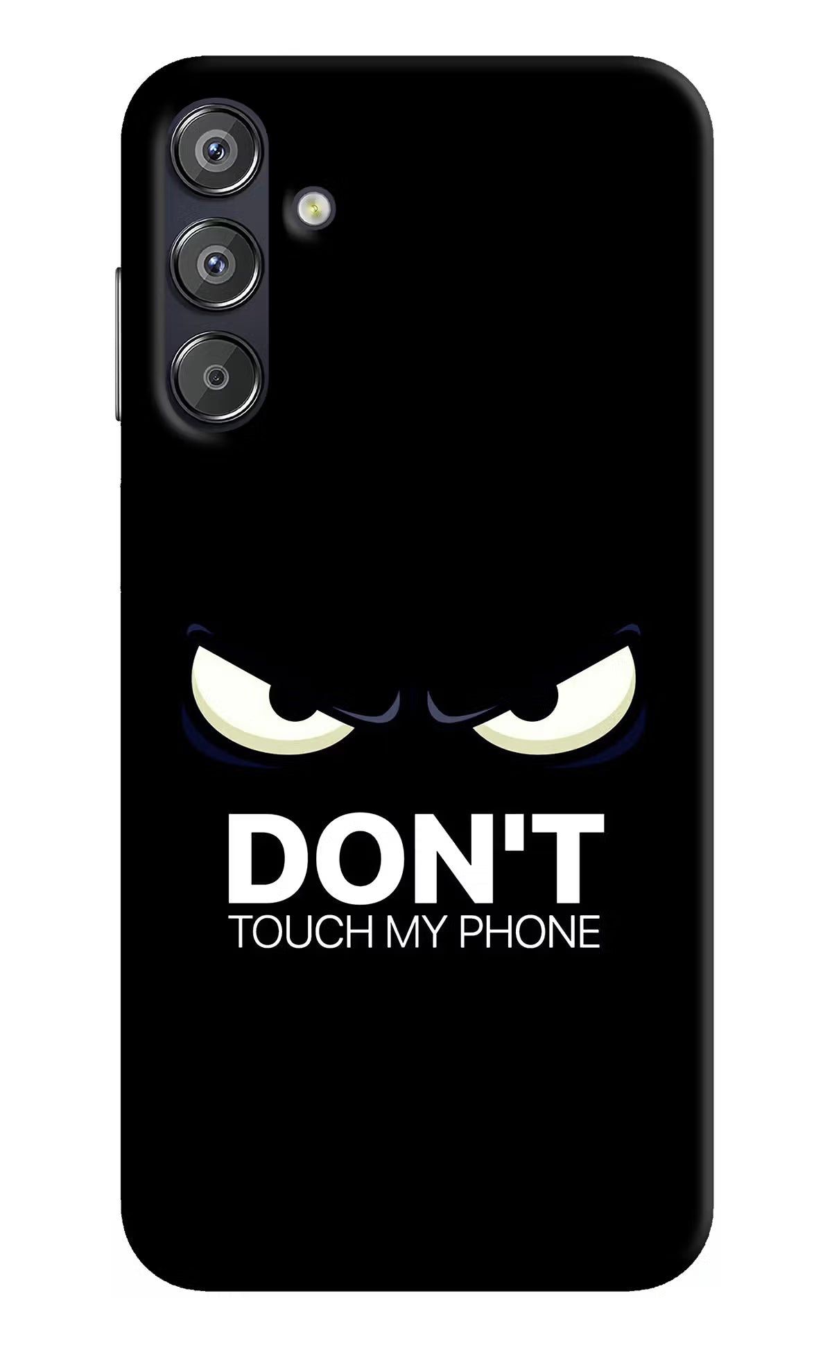 Don'T Touch My Phone Samsung F15 5G Hard Case Back Cover by Casekaro