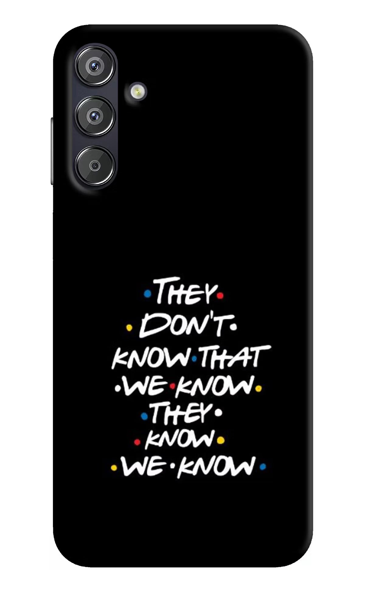 FRIENDS Dialogue Samsung F15 5G Hard Case Back Cover by Casekaro