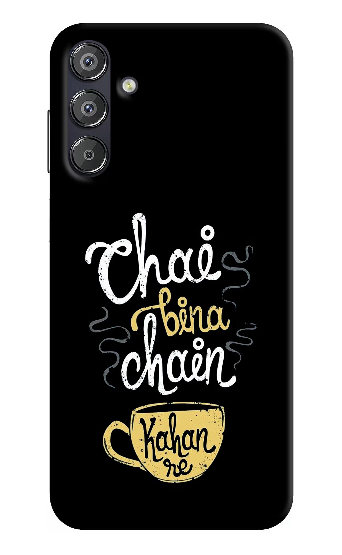Chai Bina Chain Kaha Re Samsung F15 5G Hard Case Back Cover by Casekaro