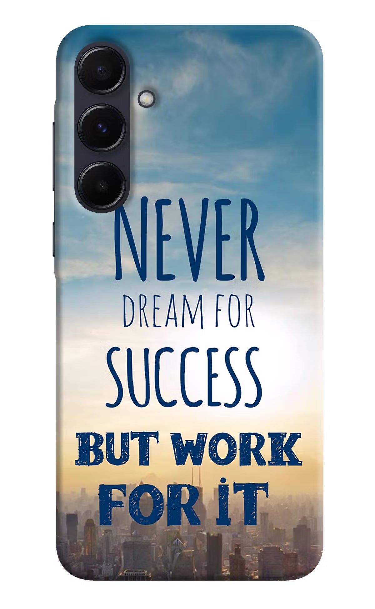Never Dream For Success But Work For It Samsung A55 5G Hard Case Back Cover by Casekaro