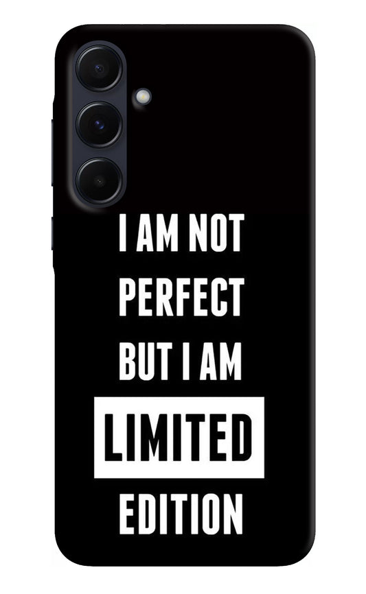 I Am Not Perfect But I Am Limited Edition Samsung A55 5G Back Cover