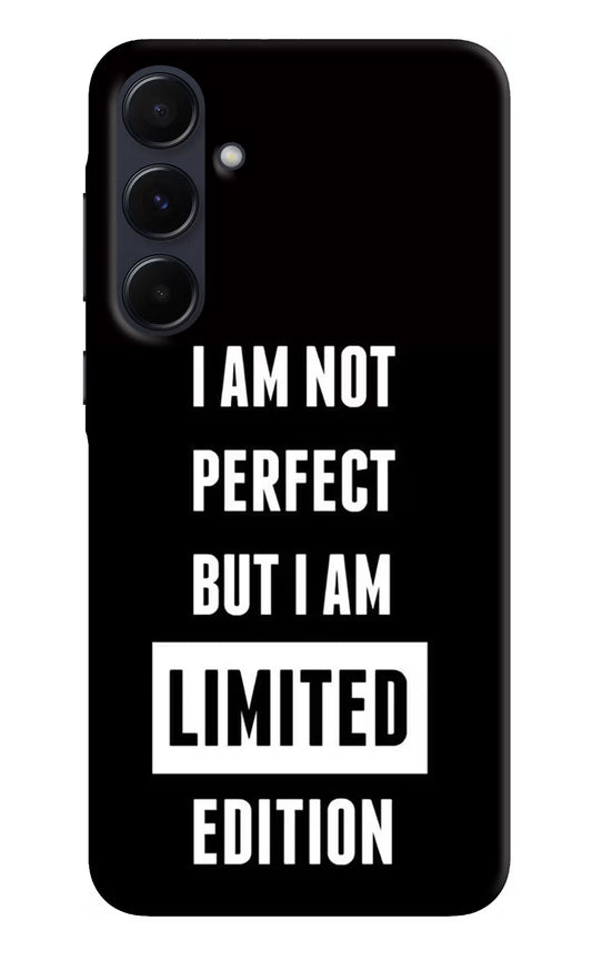 I Am Not Perfect But I Am Limited Edition Samsung A55 5G Hard Case Back Cover by Casekaro