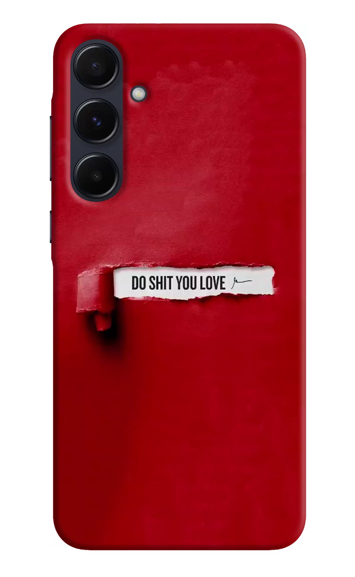 Do Shit You Love Samsung A55 5G Hard Case Back Cover by Casekaro