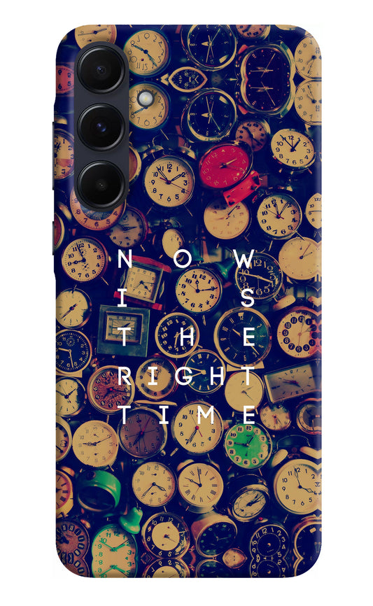 Now is the Right Time Quote Samsung A55 5G Back Cover