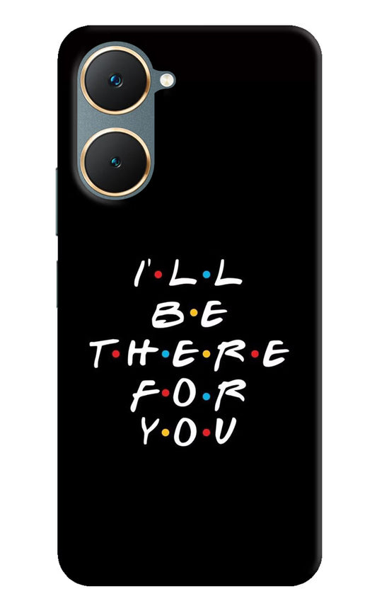 I'll Be There For You Vivo Y18/Y18e Hard Case Back Cover by Casekaro