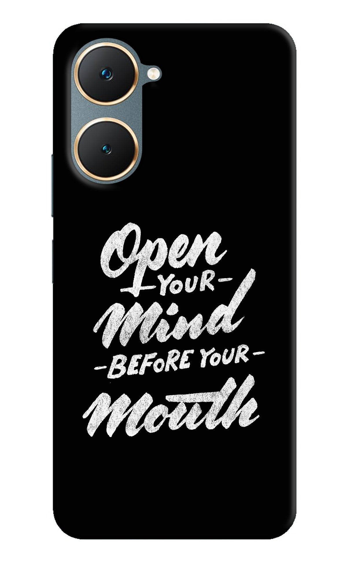 Open Your Mind Before Your Mouth Vivo Y18/Y18e Back Cover