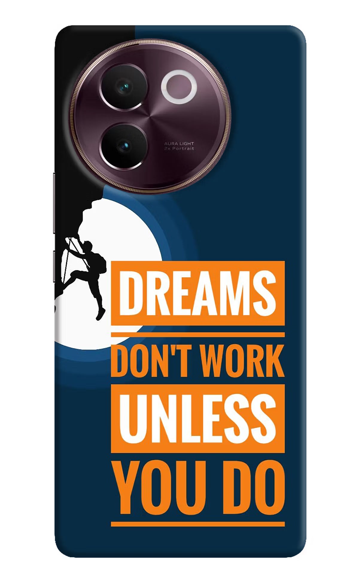 Dreams Don’T Work Unless You Do Vivo V30e Hard Case Back Cover by Casekaro
