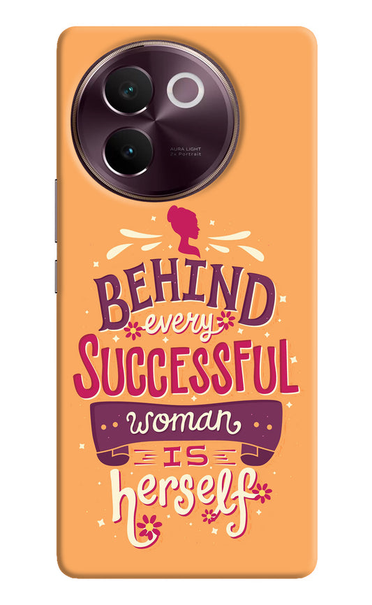 Behind Every Successful Woman There Is Herself Vivo V30e Back Cover