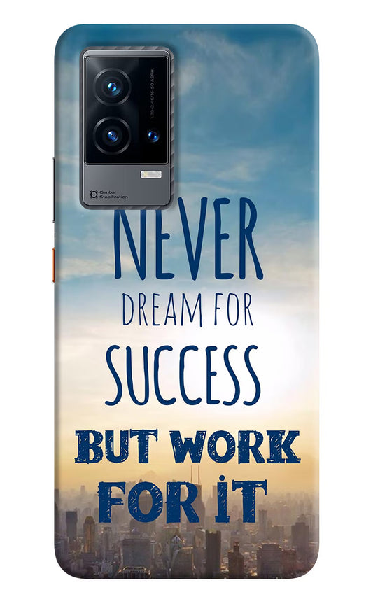 Never Dream For Success But Work For It iQOO 9 5G Hard Case Back Cover by Casekaro