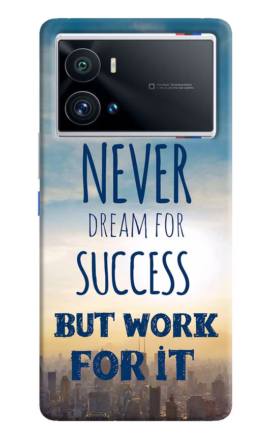 Never Dream For Success But Work For It iQOO 9 Pro 5G Hard Case Back Cover by Casekaro