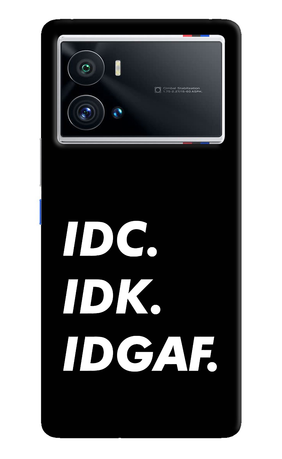 Idc Idk Idgaf iQOO 9 Pro 5G Back Cover