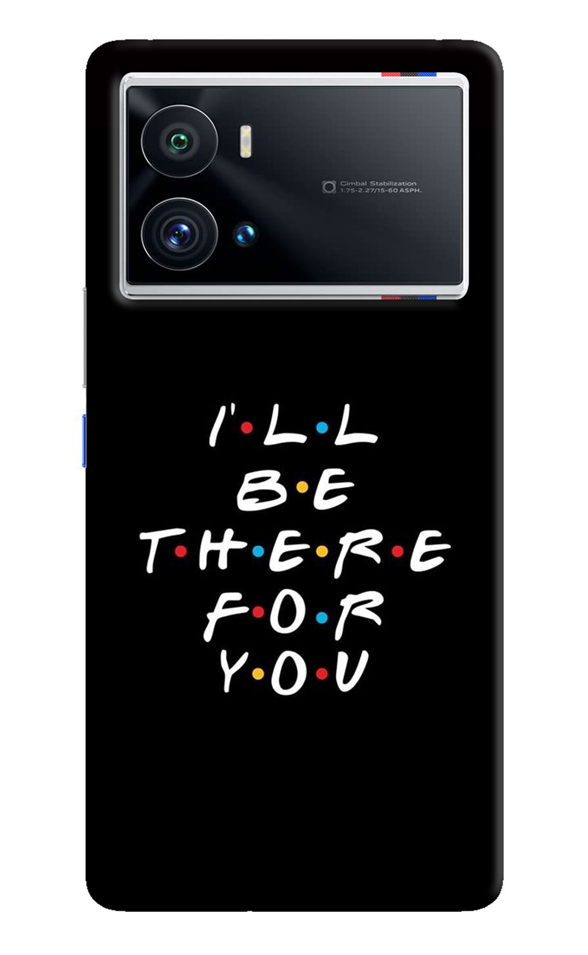 I'll Be There For You iQOO 9 Pro 5G Back Cover