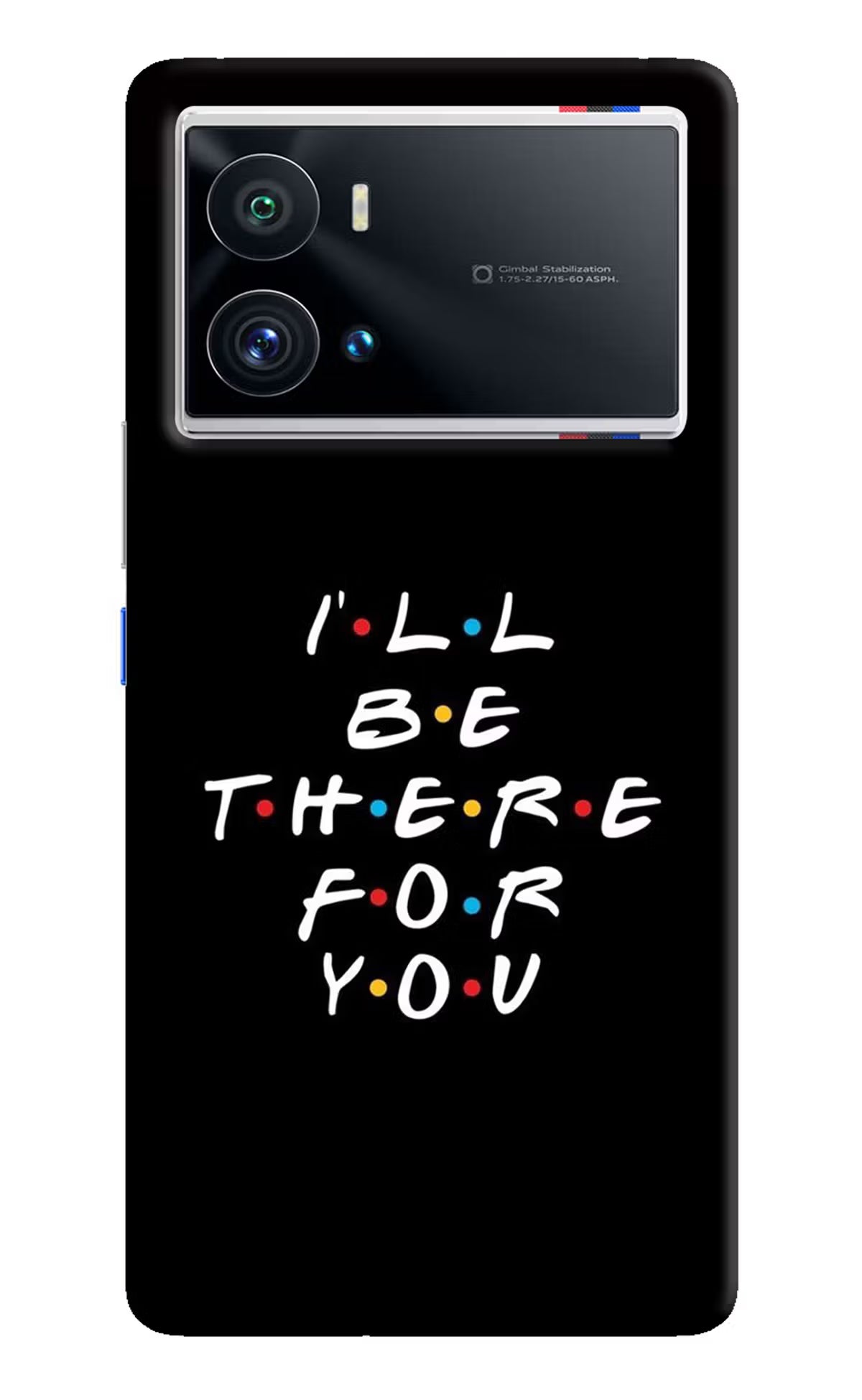 I'll Be There For You iQOO 9 Pro 5G Hard Case Back Cover by Casekaro