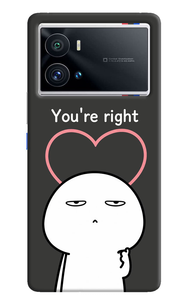 You're Right iQOO 9 Pro 5G Hard Case Back Cover by Casekaro