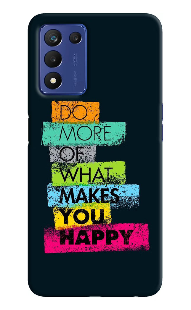 Do More Of What Makes You Happy Realme 9 SE Hard Case Back Cover by Casekaro