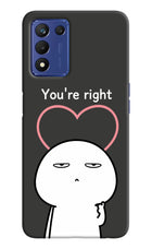 You're Right Realme 9 SE Hard Case Back Cover by Casekaro
