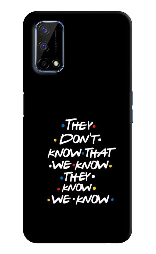 FRIENDS Dialogue Realme Narzo 30 Pro 5G Hard Case Back Cover by Casekaro