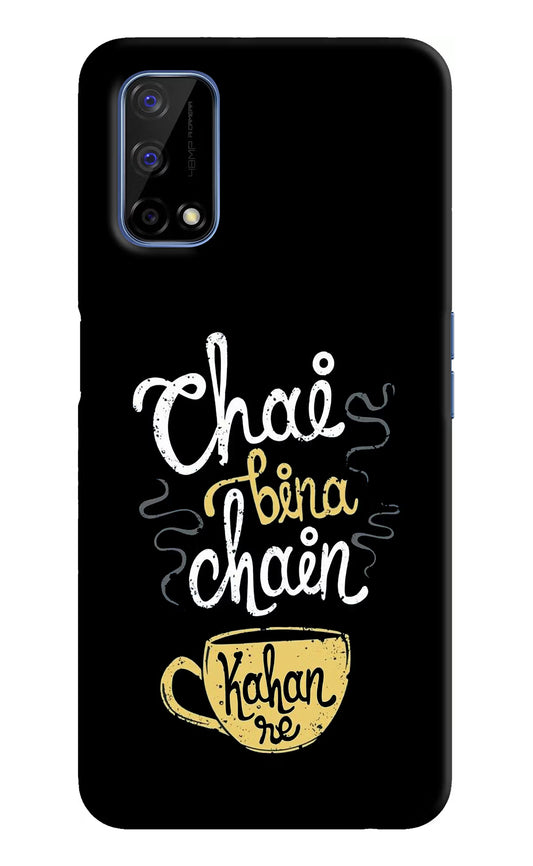 Chai Bina Chain Kaha Re Realme Narzo 30 Pro 5G Hard Case Back Cover by Casekaro