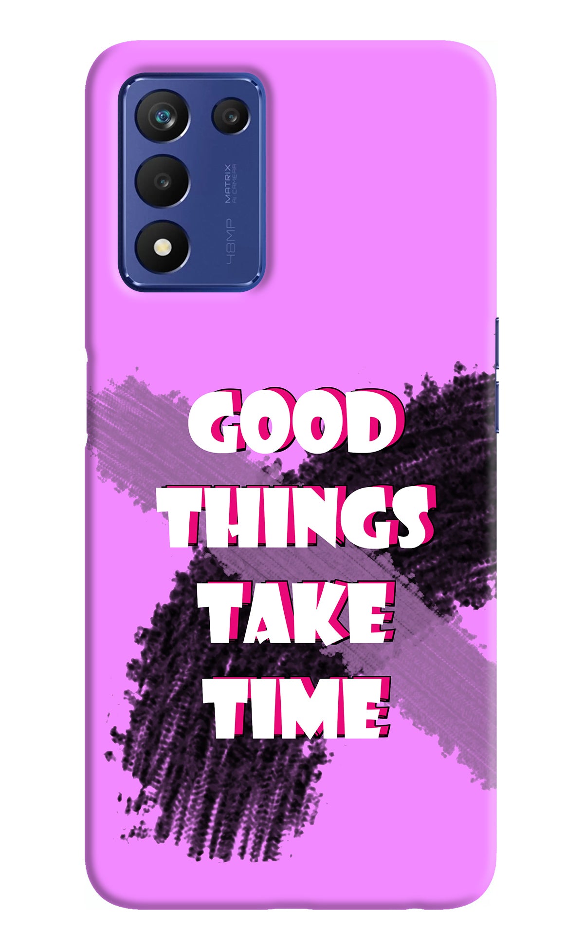 Good Things Take Time Realme Narzo 30 Pro 5G Back Cover