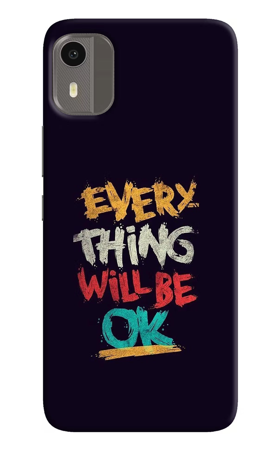 Everything Will Be Ok Nokia C12/C12 Pro Back Cover, Hard case