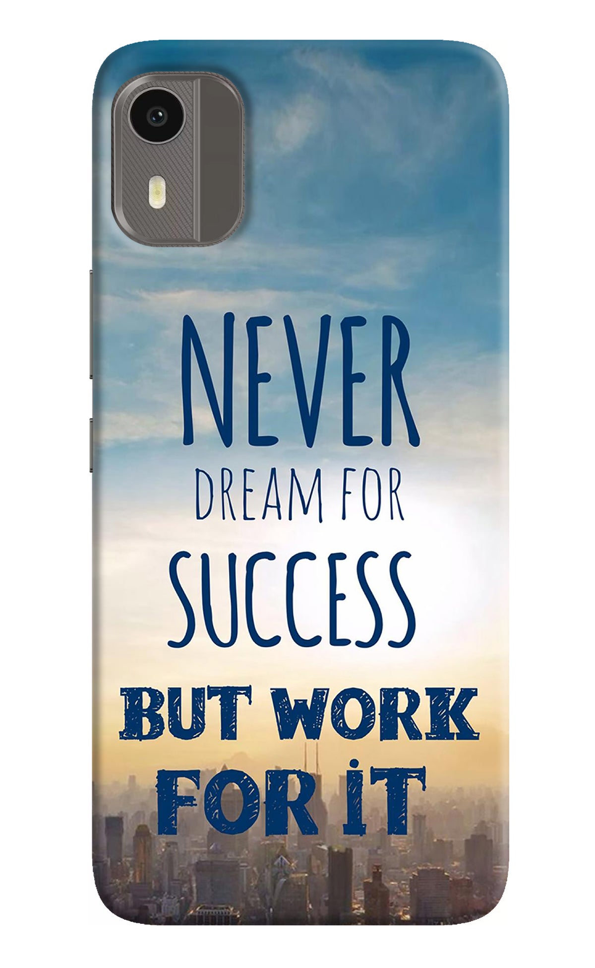 Never Dream For Success But Work For It Nokia C12/C12 Pro Back Cover