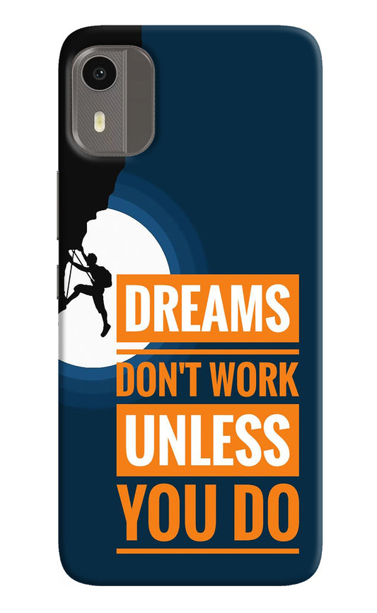Dreams Don’T Work Unless You Do Nokia C12/C12 Pro Back Cover