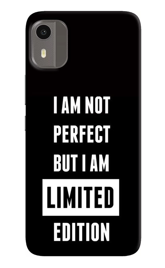 I Am Not Perfect But I Am Limited Edition Nokia C12/C12 Pro Hard Case Back Cover by Casekaro