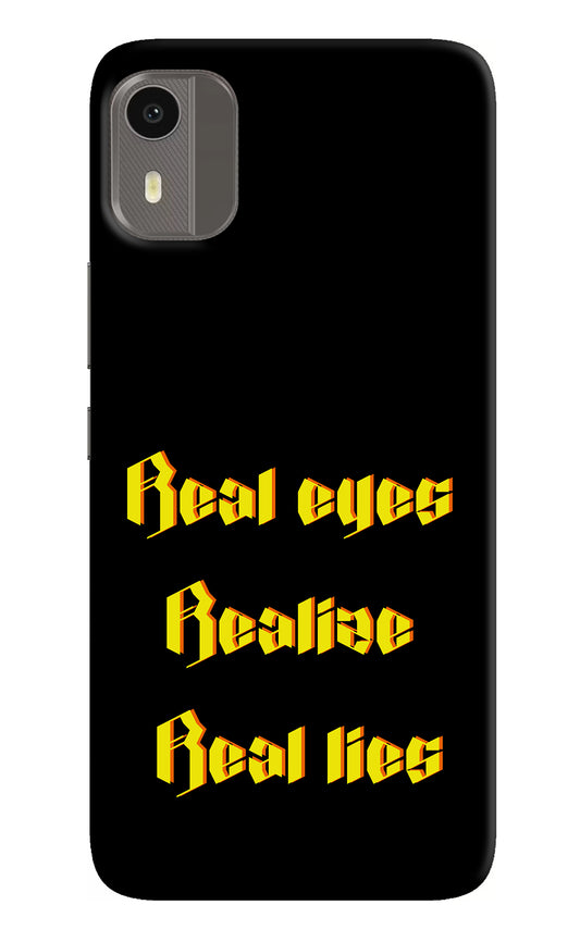Real Eyes Realize Real Lies Nokia C12/C12 Pro Back Cover