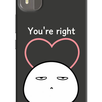 You're Right Nokia C12/C12 Pro Hard Case Back Cover by Casekaro