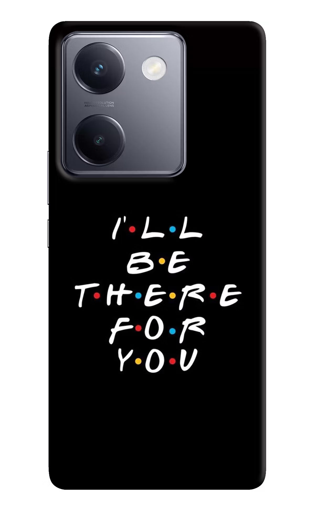 I'll Be There For You Vivo Y200 Pro Hard Case Back Cover by Casekaro