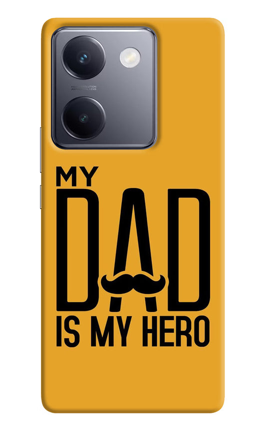 My Dad Is My Hero Vivo Y200 Pro Hard Case Back Cover by Casekaro