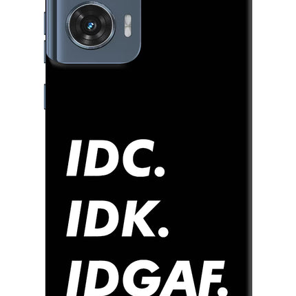 Idc Idk Idgaf Moto Edge 50 Fusion Hard Case Back Cover by Casekaro