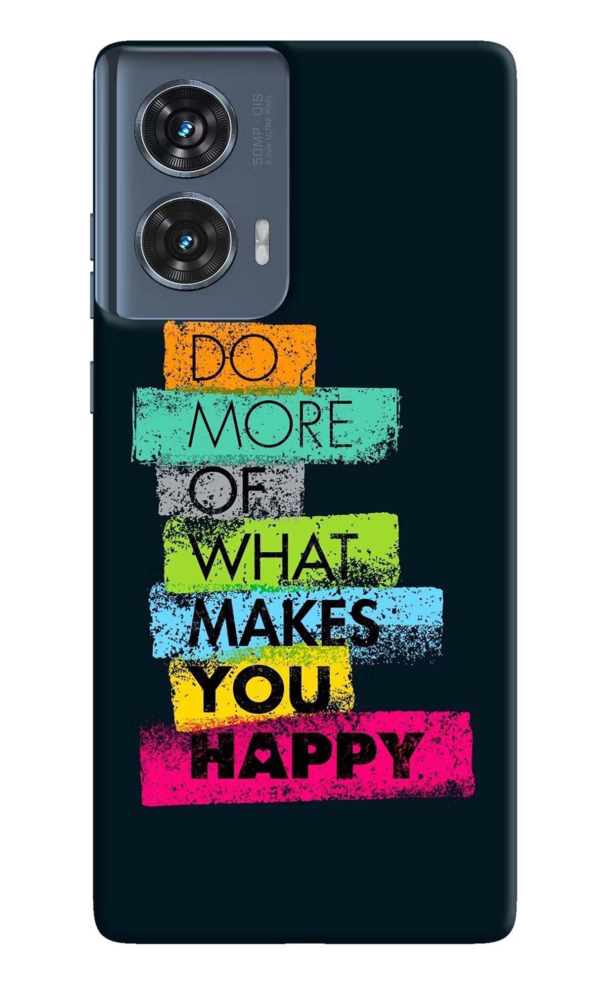 Do More Of What Makes You Happy Moto Edge 50 Fusion Hard Case Back Cover by Casekaro