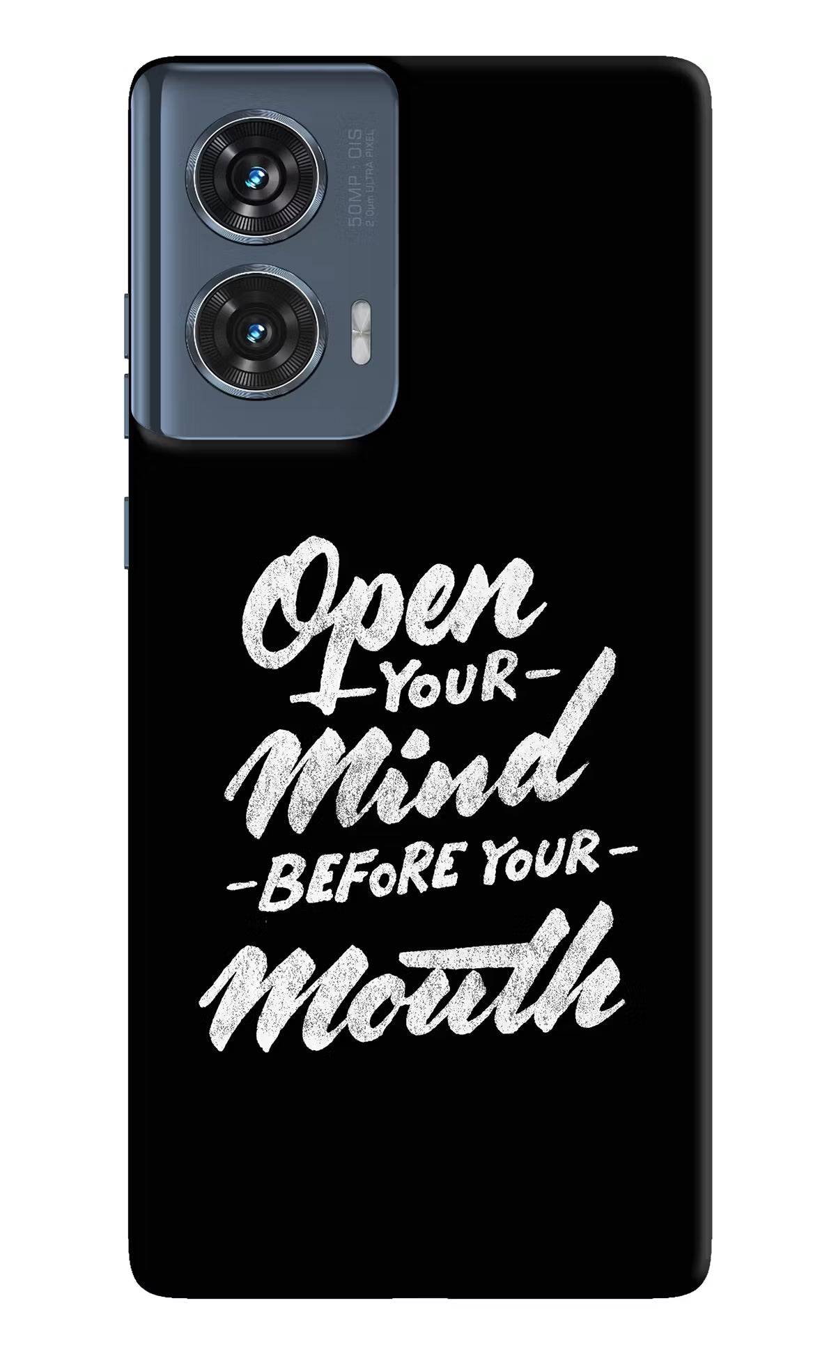 Open Your Mind Before Your Mouth Moto Edge 50 Fusion Hard Case Back Cover by Casekaro