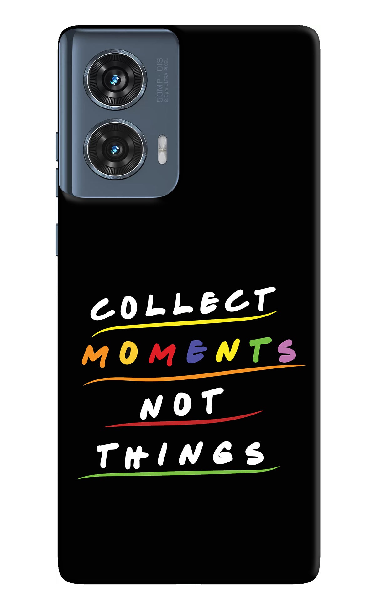 Collect Moments Not Things Moto Edge 50 Fusion Back Cover