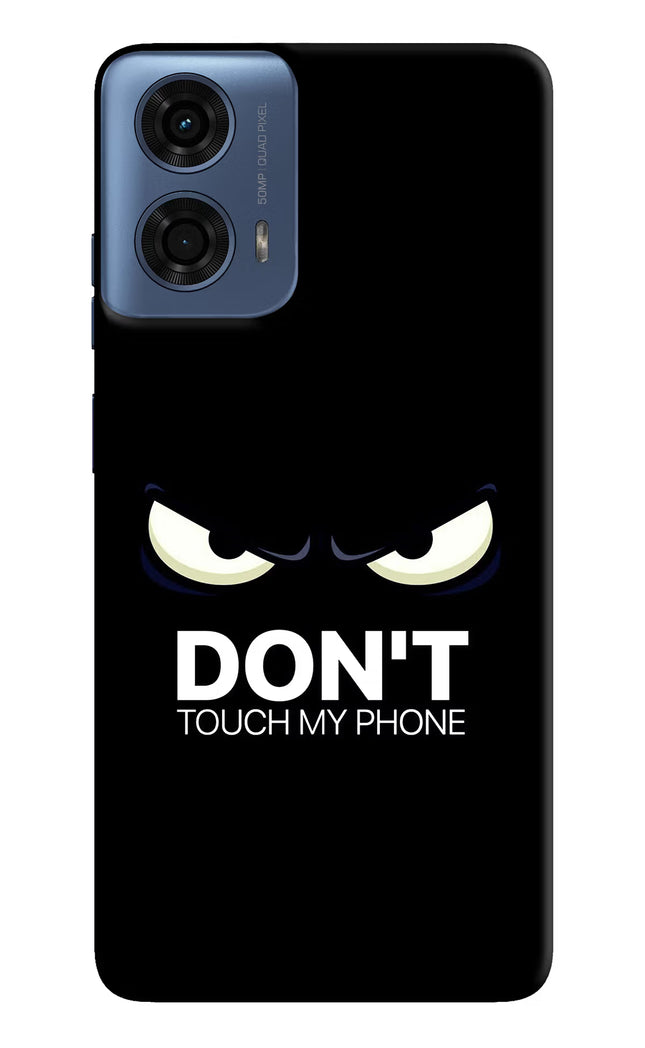 Don'T Touch My Phone Moto G24 Power Hard Case Back Cover by Casekaro