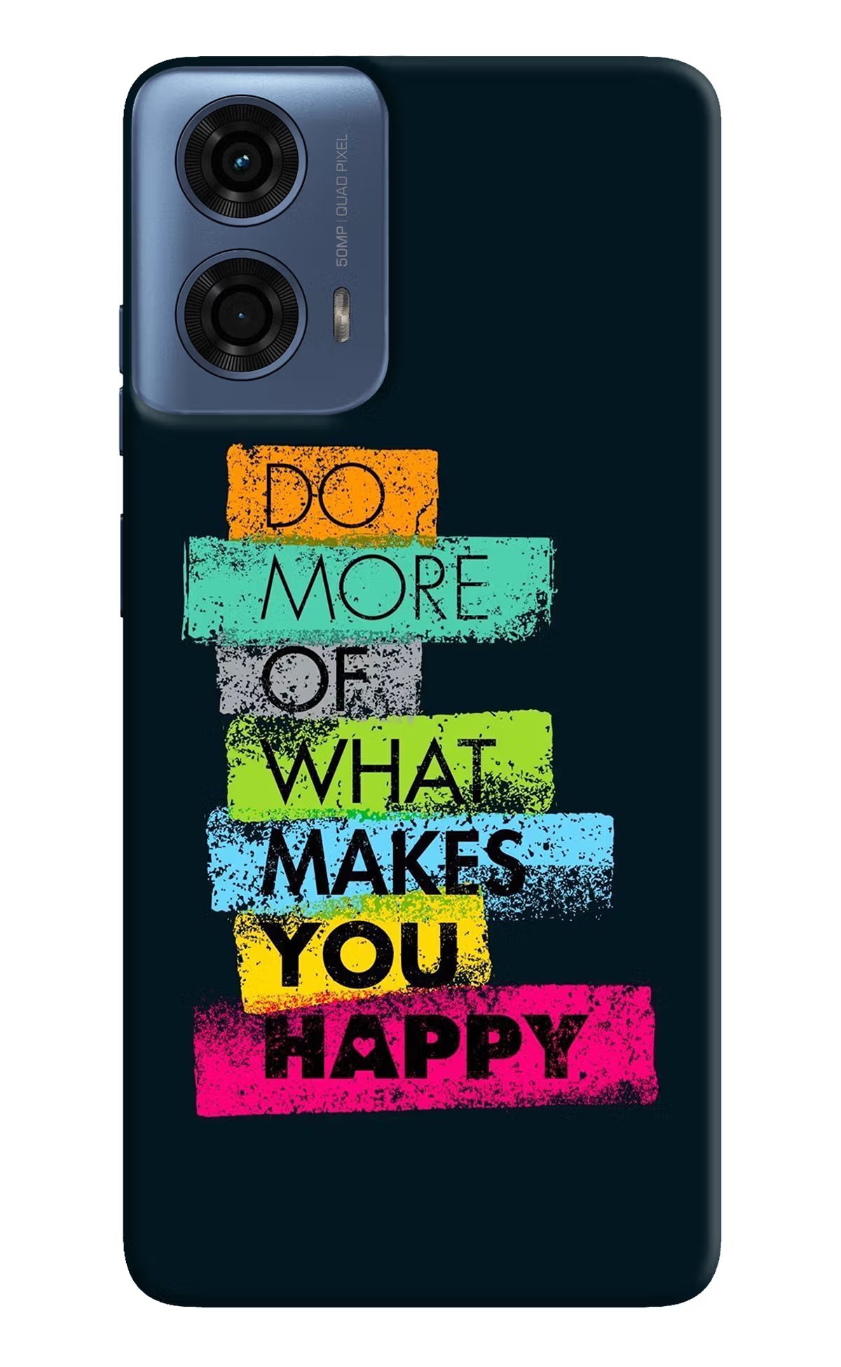 Do More Of What Makes You Happy Moto G24 Power Hard Case Back Cover by Casekaro