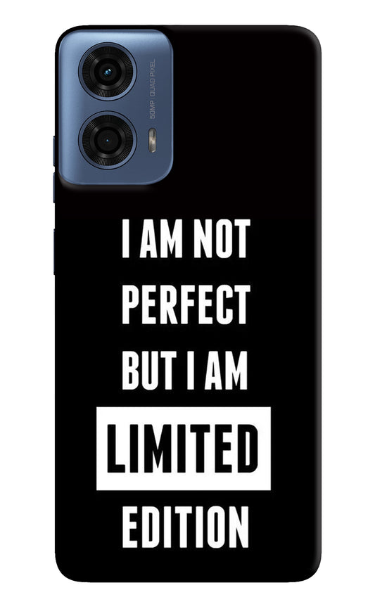 I Am Not Perfect But I Am Limited Edition Moto G24 Power Back Cover
