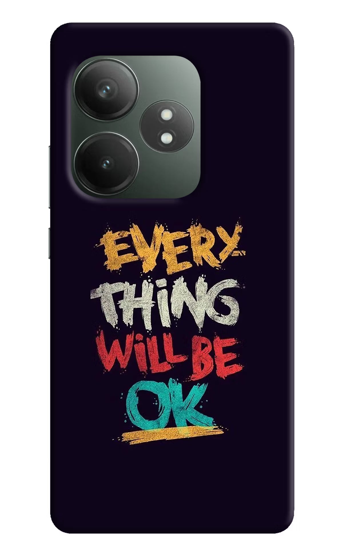 Everything Will Be Ok Realme GT 6T 5G Hard Case Back Cover by Casekaro
